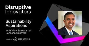 Sustainability Aspirations with Vijay Sankaran at Johnson Controls
