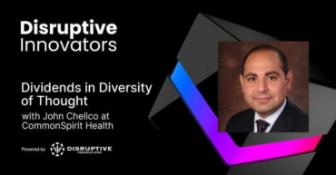Dividends in Diversity of Thought with John Chelico at CommonSpirit Health