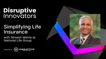 Simplifying Life Insurance with Nimesh Mehta at National Life Group