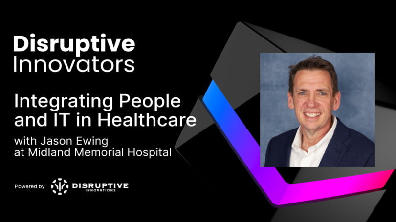 Integrating People and IT in Healthcare with Jason Ewing at Midland Memorial Hospital