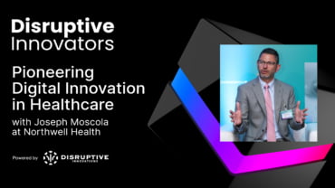 Pioneering Digital Innovation in Healthcare with Joseph Moscola at Northwell Health