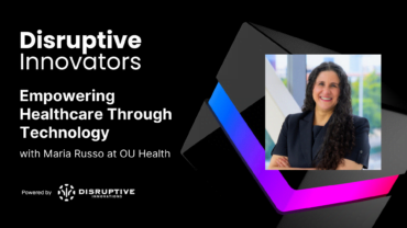 Empowering Healthcare Through Technology with Maria Russo at OU Health