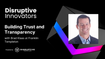 Building Trust and Transparency with Brad Klaas at Franklin Templeton
