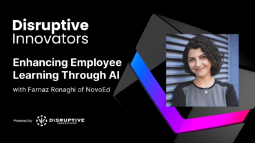 Enhancing Employee Learning Through AI with Farnaz Ronaghi of NovoEd
