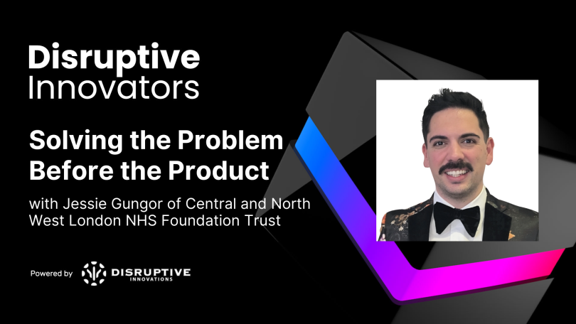 Solving the Problem Before the Product with Jessie Gungor of Central and North West London NHS Foundation Trust
