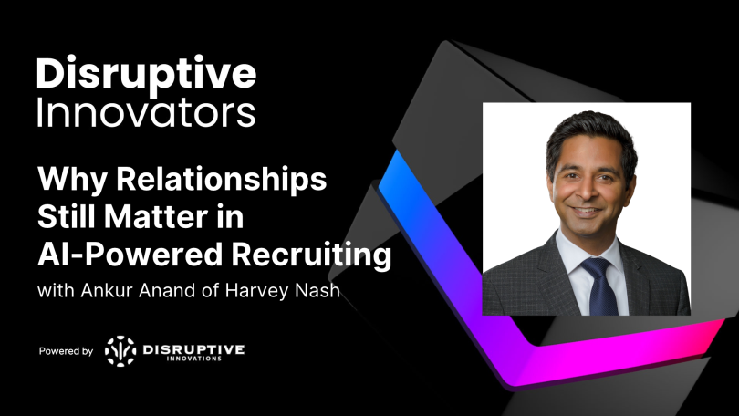 Why Relationships Still Matter in AI-Powered Recruiting with Ankur Anand of Harvey Nash